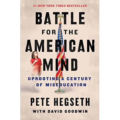 Battle for the American Mind: Uprooting a Century of Miseducation