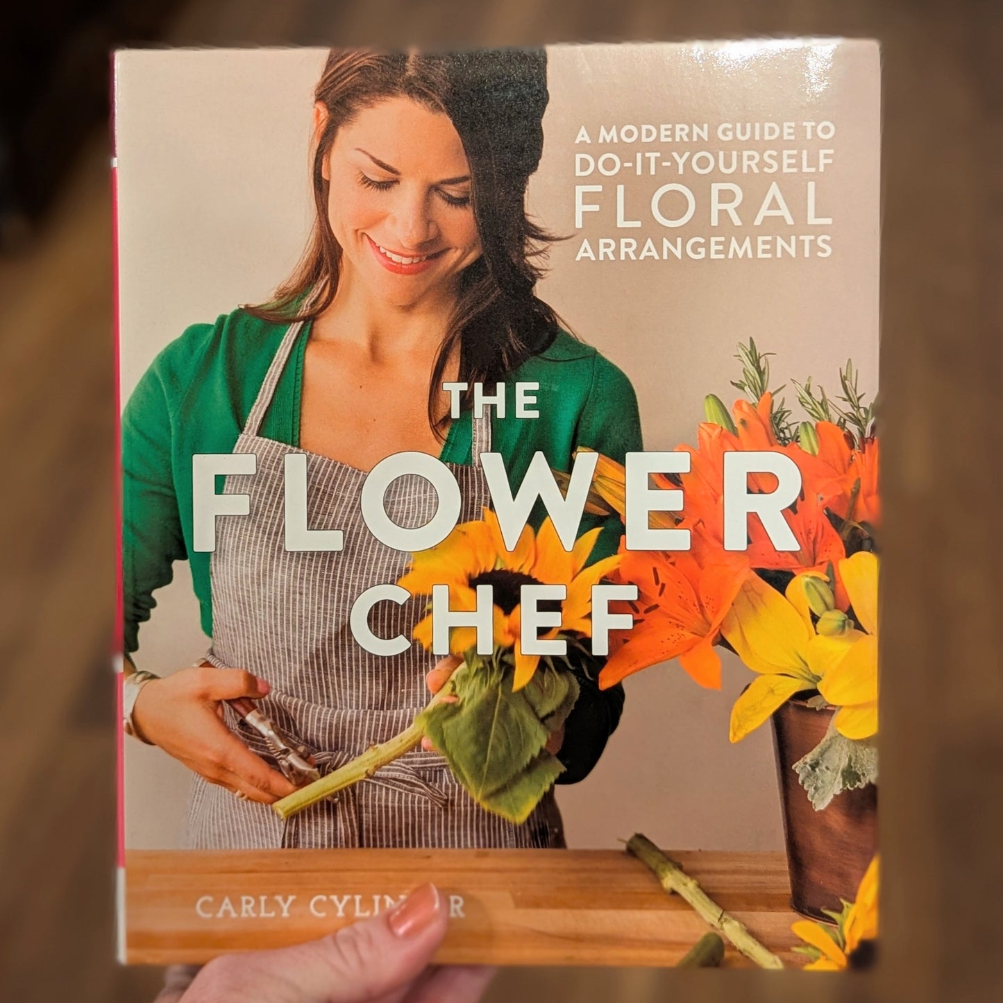 GB The Flower Chef: A Modern Guide to Do-It-Yourself Floral Arrangements