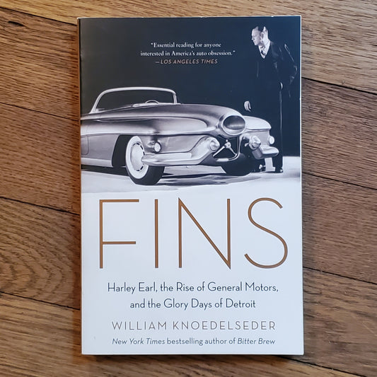Fins: Harley Earl, the Rise of General Motors,  and the Glory Days of Detroit