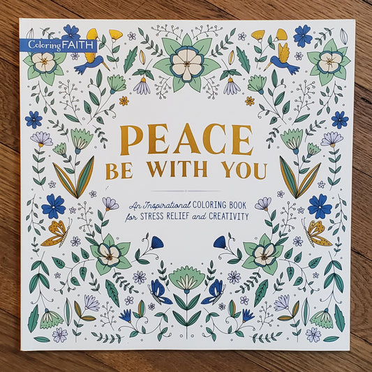 Peace Be with You: An Inspirational Coloring Book for Stress Relief and Creativity