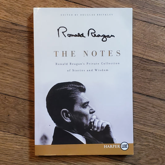 The Notes: Ronald Reagan's Private Collection of Stories and Wisdom (Large Print)