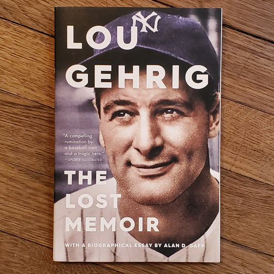 Lou Gehrig: The Lost Memoir