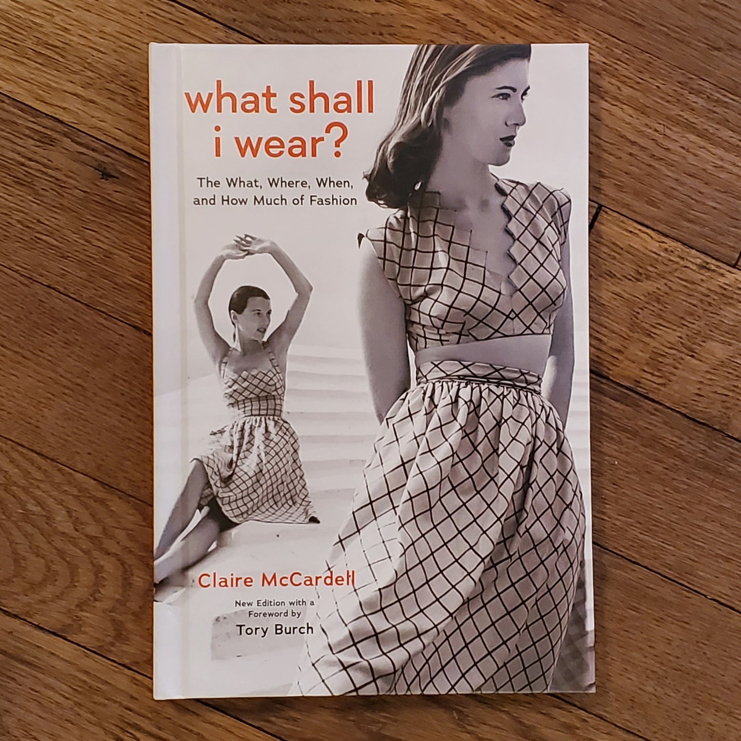GB What Shall I Wear: The What, Where, When, and How Much of Fashion (New Edition)
