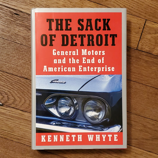 GB The Sack of Detroit: General Motors and the End