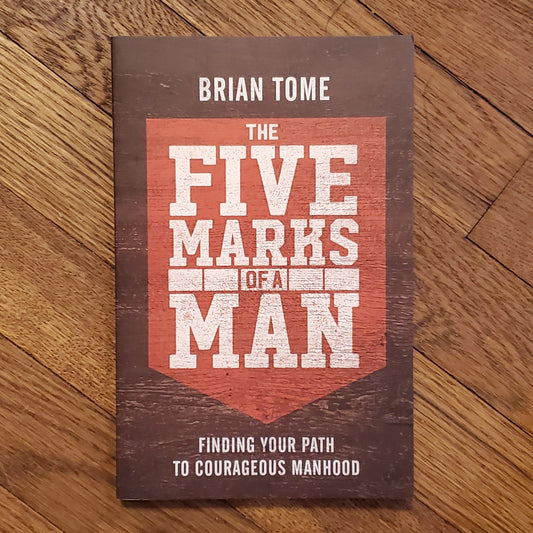 GB Five Marks of a Man: Finding Your Path to Courageous Manhood