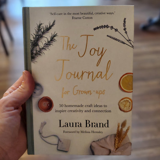 GB The Joy Journal for Grown-Ups: 50 Homemade Craft Ideas to Inspire Creativity and Connection