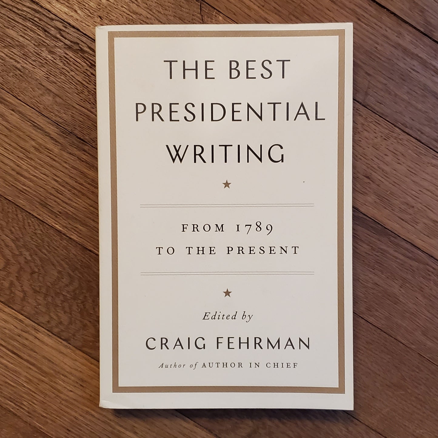 GB The Best Presidential Writing: from 1789 to the Present