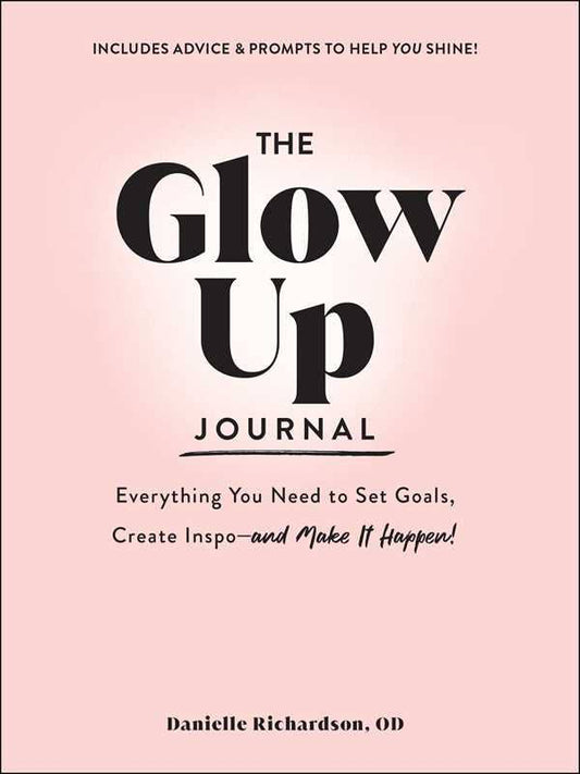 Glow Up Journal by Danielle Richardson