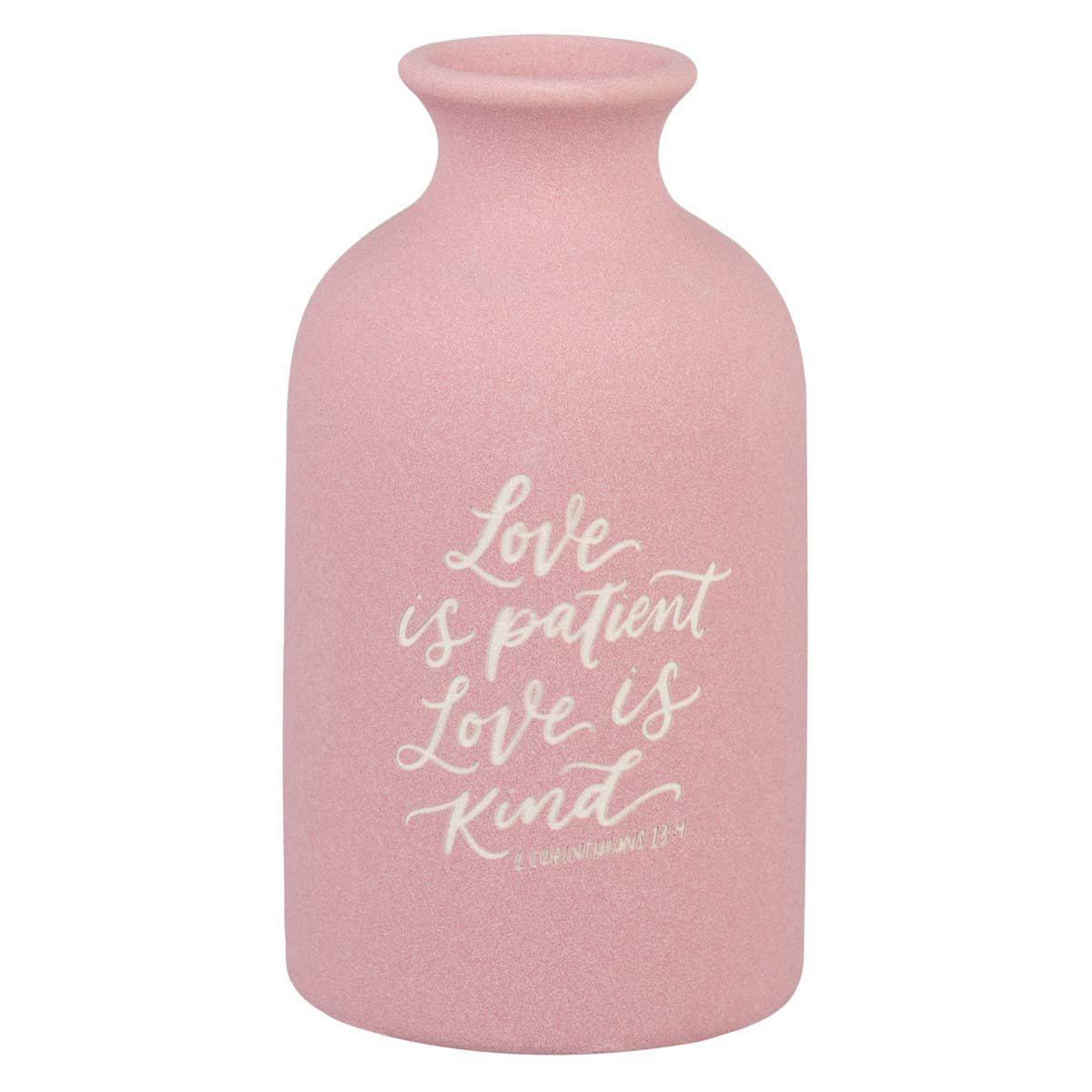 Table Vase Love is Patient 1 Cor. 13:4
