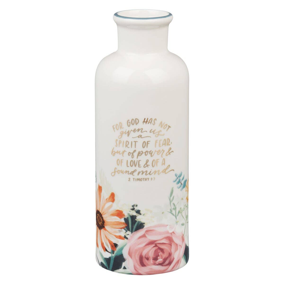 Table Vase God Has Not Given Us A Spirit of Fear 1 Tim. 1:7