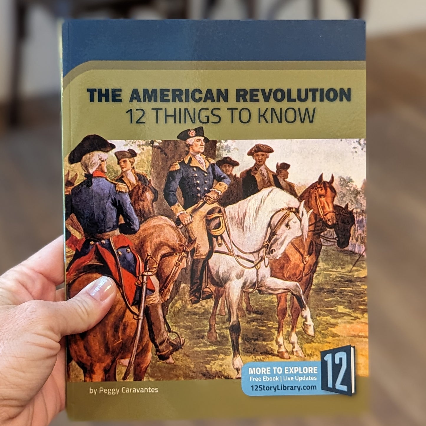 GB The American Revolution: 12 Things to Know (America at War)