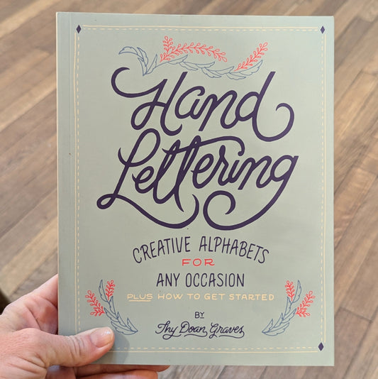 The Hand Lettering: Creative Alphabets for Any Occasion