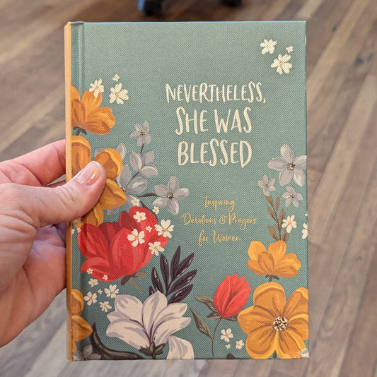 GB Nevertheless, She was Blessed: Inspiring Devotional & Prayers for Women