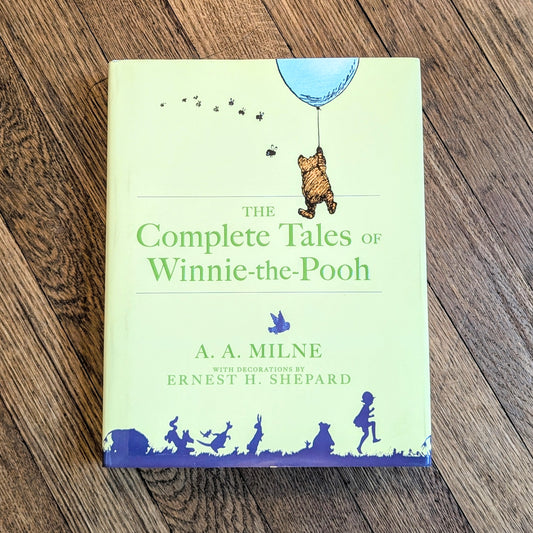 The Complete Tales of Winnie-the-Pooh by A. A. Milne