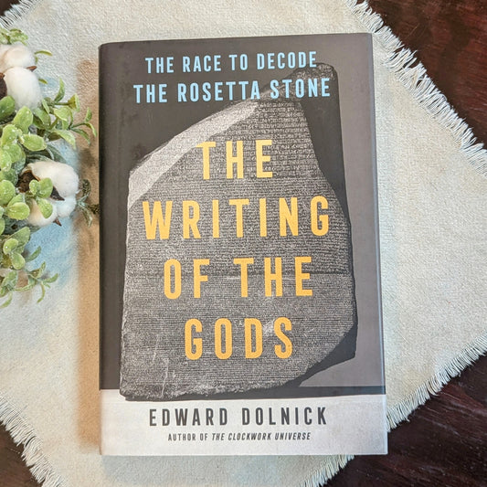 GB The Writing of the Gods: The Race to Decode the Rosetta Stone