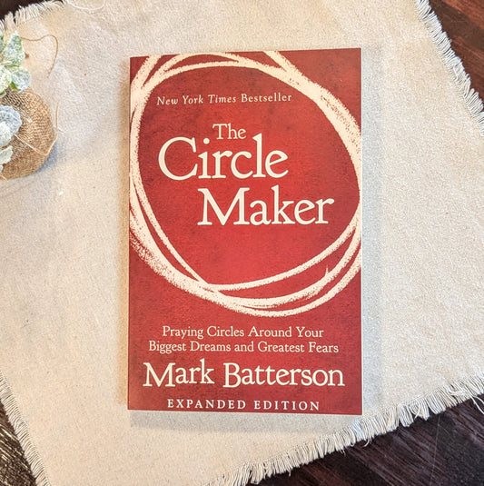 The Circle Maker by Mark Batterson