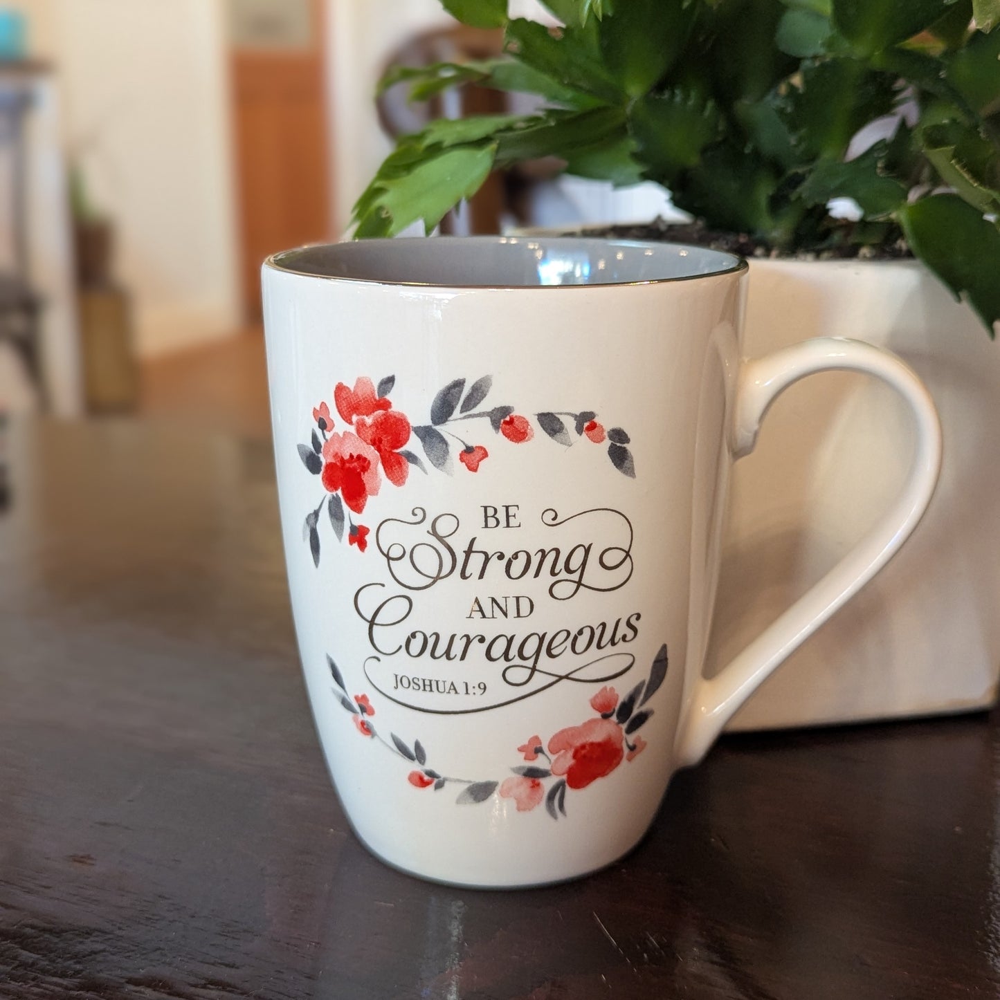 Mug - Be Strong and Courageous (floral)