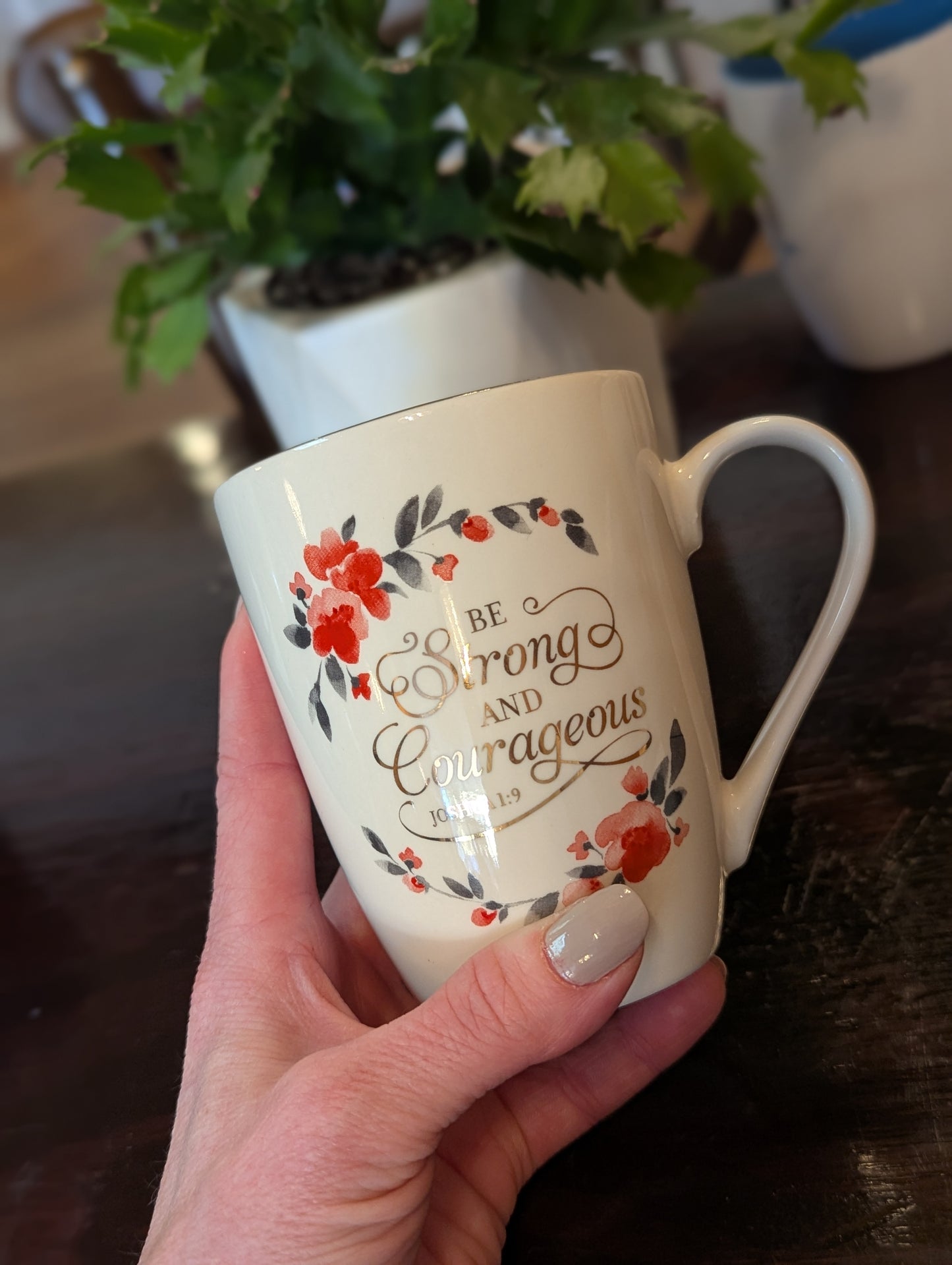 Mug - Be Strong and Courageous (floral)