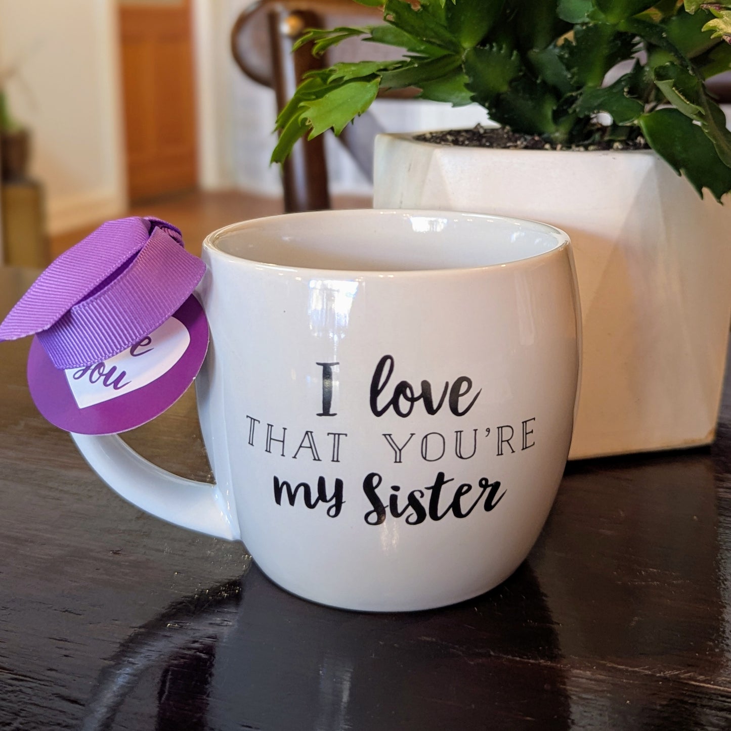 Mug - I Love That You're My Sister