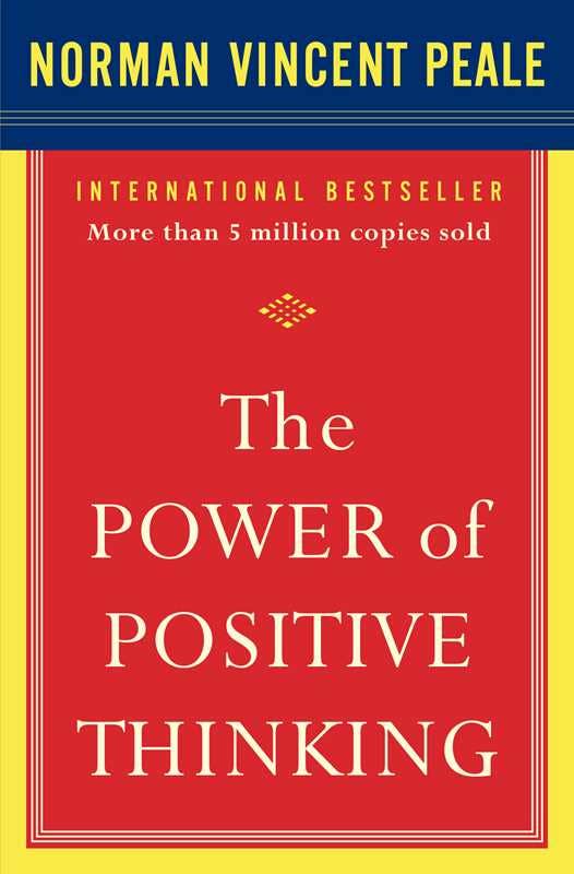 Power of Positive Thinking by Dr. Norman Vincent Peale