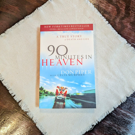 90 Minutes in Heaven by Don Piper