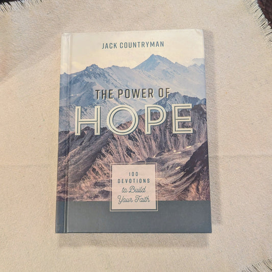 The Power of Hope: 100 Devotions to Build Your Faith