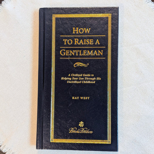 How To Raise A Gentlemen