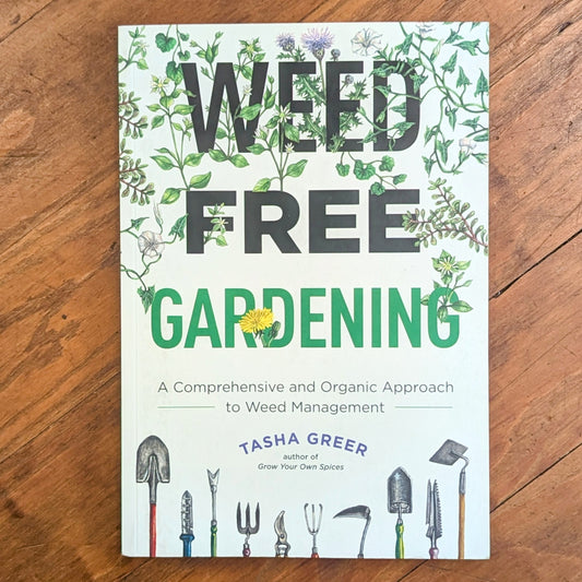 GB Weed-Free Gardening: A Comprehensive and Organic Approach to Weed Management